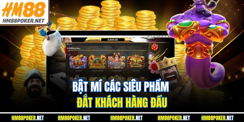 Bật mí các siêu phẩm đắt khách hàng đầu