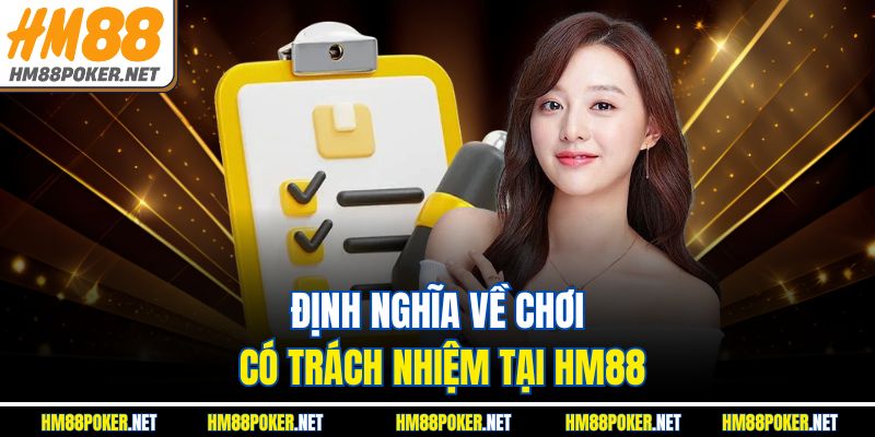 Định nghĩa về chơi có trách nhiệm tại HM88